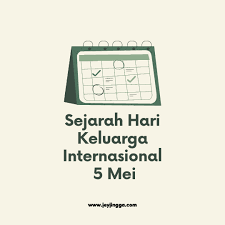 Hari internasional penjaga perdamaian pbb. Sejarah Hari Keluarga Internasional 5 Mei Jurnal Jingga