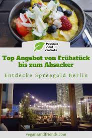 3 Mal In Berlin Fruhstucken Mittagesse Kaffee Und Kuchen Snacks Abendessen Und Absacker In 2020 Kaffee Und Kuchen Vegane Restaurants Gerichte Mit Ei