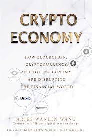 All the largest market cap digital assets are defined as coins today. Crypto Economy How Blockchain Cryptocurrency And Token Economy Are Disrupting The Financial World Amazon De Wang Aries Wanlin Fremdsprachige Bucher