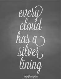  27 Silver Lining Quotes Ideas Quotes Silver Lining Quotes Inspirational Quotes