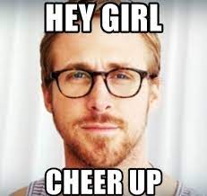 You gotta when you hit. Top 40 Cheer Up Memes Jokes Gif S To Lift Your Mood Eid Ul Fitr Wishes Messages Quotes Blessings Prayers More