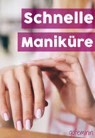 schnelle manikure zarte hande und schone nagel in 4 schritten nagelpflege manikure schone nagel