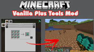 With a very easy crafting recipe, it's worth the cost! Vanilla Plus Tools Mod 2 World Minecraft
