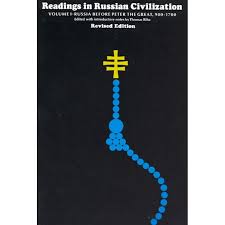 Readings in Russian Civilization Volume I : Russia before Peter the Great,  900-1700 (Paperback)