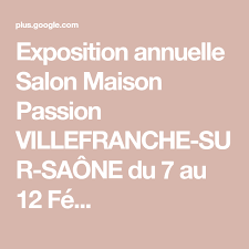 Exposition Annuelle Salon Maison Passion Villefranche Sur Saone Du 7 Au 12 Fe Salon Maison Villefranche Sur Saone Annuelle