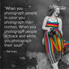 Black And White Vs Color Photography Quotes When You Photograph People In Black And White Photography Quote Photo By Lena Mirisola Image Sour Quotes About Photography Photography White Photography