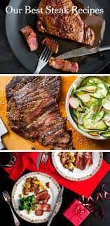 15 Of Our Best Steak Recipes Good Steak Recipes Summer Grilling Recipes Steak Recipes