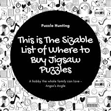 The puzzle warehouse coupons and puzzle warehouse discounts allow you to shop in lesser prices. This Is The Sizable List Of Where To Buy Jigsaw Puzzles