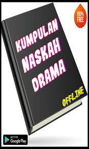Contoh naskah drama, komedi lima orang, tentang persahabatan, lucu, singkat, pendek, panjang, musikal, bahasa jawa sepuluh orang, 5, 6, 7, 8, 9, 10 lengkap. Kumpulan Naskah Drama For Android Apk Download