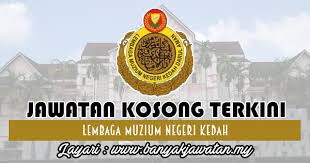 Adakah anda mencari jawatan kosong terkini untuk tahun 2019? Jawatan Kosong Di Lembaga Muzium Negeri Kedah 22 January 2018 Kedah January 2018 January