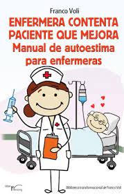 El foco de la serie se basa en las vidas de varios enfermeros, específicamente en la de maría clara. Amazon Com Enfermera Contenta Paciente Que Mejora Manual De Autoestima Para Enfermeras Psicologia Y Salud Spanish Edition Ebook Voli Franco Kindle Store