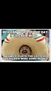 Mexican Word Of The Day Mexican Words Mexican Jokes Funny Quotes