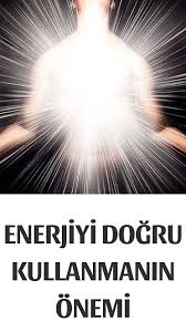Enerjiyi Dogru Kullanmanin Onemi Life Philosophy Reiki Life