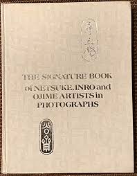 / netsuke were invented out of the necessity of preventing items that were hung on the person and netsuke — small, finely carved figures in ivory, wood, bone, lacquer, metal and porcelain— came into. The Signature Book Of Netsuke Inro And Ojime Artists In Photographs By Lazarnick George Davey Neil K Nf Hardcover First Printing 1976 First Edition Optical Insights