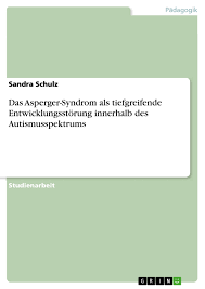 Asperger syndrome and other terms // the national autistic society. Das Asperger Syndrom Als Tiefgreifende Entwicklungsstorung Grin