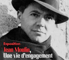 EXPOSITION JEAN MOULIN, UNE VIE D'ENGAGEMENT //