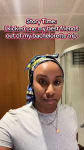 Bridesmaid Dropped Out of Bachelorette Trip