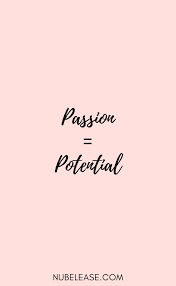 Life Notes Be Obsessed With Your Own Potential Passion Quotes Impact Quotes Passion Quotes Inspiration