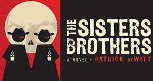 The sisters brothers book summary and study guide. Review The Sisters Brothers By Patrick Dewitt Electric Literature