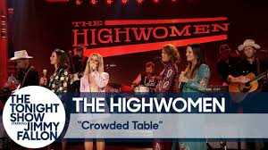 The Highwomen Crowded Table Youtube Instagram Music Music Parody Sketch Comedy