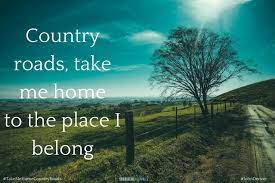 Take Me Home Country Roads John Denver Country Roads John Denver Country Roads Take Me Home