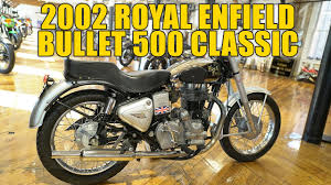 What's even a better news is that the 2017 model bullet 500 gets fuel. 2002 Royal Enfield Bullet 500 Classic Youtube