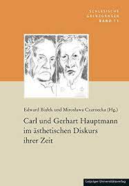 Check spelling or type a new query. Carl Und Gerhart Hauptmann Im Asthetischen Diskurs Ihrer Zeit Schlesische Grenzgaenger Bialek Edward Czarnecka Miroslawa Amazon De Bucher