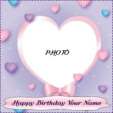 Happy Birthday Wishes Balloons With Name Edit Heart Shape Birthday Photo Frame With Name In 2020 Birthday Card With Photo Birthday Wishes With Photo Birthday Photo Frame