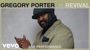 Gregory Porter Revival Live Performance Vevo Youtube Gregory Porter Vevo News Songs