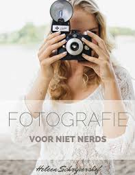 Digitaal Boek Fotograferen Met Je Spiegelreflex Camera Voor Beginners Heleen Schrijvershof Fotografie Fotografietips Sluitertijd