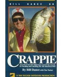 Bill Dance Outdoors Was Always The Show For Me To Watch On Sunday Before The Football Games Whether It Was Bass Brim Or Whate Crappie Fishing Crappie Fish