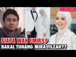 ابو الفاتح on twitter aku bagi hang siang aku bagi hang malam untuk hang ingat aku bila hang panas aku turunkan hujan bila hang sunyi aku bagi hang pasangan tapi hang lupa. Kenali Siapa Wan Emir Bakal Tunang Mira Filzah Ø¯ÛŒØ¯Ø¦Ùˆ Dideo