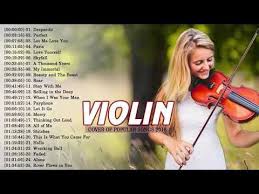 Best Violin Covers Of Popular Songs 2018 Top 30 Instrumental Violin Covers 2018 Youtube Muzyka