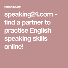 Find A Partner To Practise English Speaking Skills Online Speaking24 Com Find A Partner To Practise English Speaking Skills Online English Speaking Skills Speaking Skills Conversational English