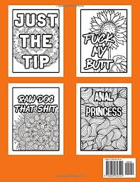 Pictures of vulgar coloring pages and many more. Warning Offensive Filthy Profane Adult Coloring Book 50 Pages Of Hilarious Swear Word And Cussing Phrases For Stress Release And Relaxation For Those Funny Vulgar And Dirty Colouring Gag Gifts Pricepulse