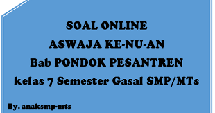 Maybe you would like to learn more about one of these? Soal Aswaja Ke Nu An Bab Pondok Pesantren Kelas 7 Semester Gasal Smp Mts Anak Smp Mts