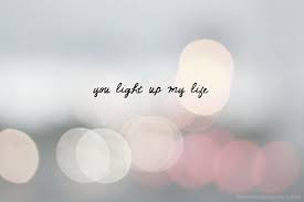 The Food Of Love My Life Quotes Light Of My Life Life Quotes