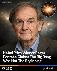 Nobel laureate Roger Penrose has reignited debate about the universe by  suggesting it may not have a single true beginning. Instead of one final  Big Bang, he proposes a repeating cosmic cycle