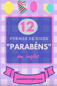 estou estudando sozinho. i picked it up from movies and songs. Parabens Em Ingles Confira 12 Formas De Dizer Parabens Para Alguem Em Ingles Parabens Em Ingles Ingles Parabens