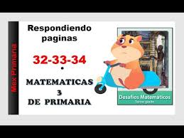 Para ubicar el 1, bastará con trasladar la distancia entre 0 y 1/4 a partir del punto donde se ubica 3/4. Respuestas Desafio Matematico Tercer Grado Paginas 32 33 34 Youtube