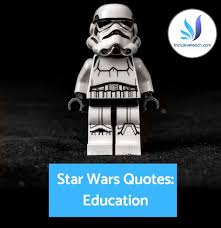 Star Wars Quotes For Teachers Inspiring Education Quotes Yoda quotes about fear, patience and knowledge. star wars quotes for teachers