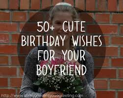 Share these short and long happy birthday letters with your boyfriend and be glad you did. 50 Cute Birthday Wishes For Your Boyfriend With Images Someone Sent You A Greeting