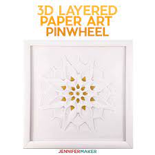 Download 3d Layered Paper Art The Pinwheel Series 3 Of 4 Jennifer Maker
