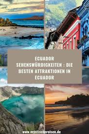 Ecuador ist für viele verschiedene touristengruppen das ideale urlaubsland. Ecuador Sehenswurdigkeiten Die Besten Attraktionen In Ecuador