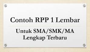 Contoh Rpp 1 Lembar Untuk Sma Smk Ma Lengkap Terbaru Mitra Kuliah
