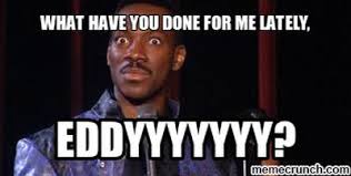 You ought to be thankful for the little things, but little things are all you seem to give. What Have You Done For Me Lately