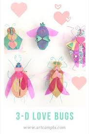 3d Love Bugs Camping Art Art For Kids Valentine Crafts For Kids