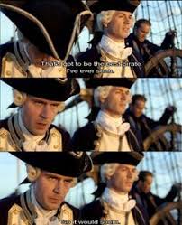 That S Gotta Be The Best Pirate I Ve Ever Seen Sea Of Thieves You Are By Far The Worst Pirate I Ve Ever Heard Of But You Have Heard Of Me That Has Got To Be The Best Pi Pirates Of The Caribbean Movies
