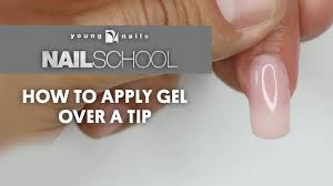 Yn Nail School How To Apply Gel Over A Tip Youtube