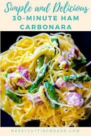 Ham And Asparagus Carbonara Is A Simple Quick And Delicious Way To Use Up Leftover Ham A Perfec Easter Dinner Recipes Easy Pasta Recipes Quick Pasta Recipes